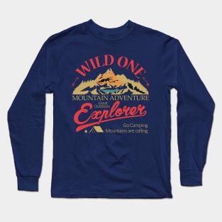 Wild one, mountain adventure Long Sleeve T-Shirt